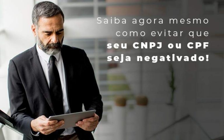 Saiba Agora Mesmo Como Evitar Que Seu Cnpj Eou Cpj Seja Negativado Blog Quero Montar Uma Empresa - Modelo 93